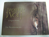 Brother Wolf A Forgotten Promise Jim Brandenburg Signed About Wolves In The Wild