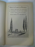 How To Look At Pictures A Short History Of Painting Hendrik Willem Van Loon 1938